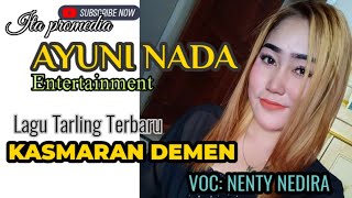 KASMARAN DEMEN TARLING TERBARU_NENTY NEDIRA#nentynedira#ayuninada#itapromedia