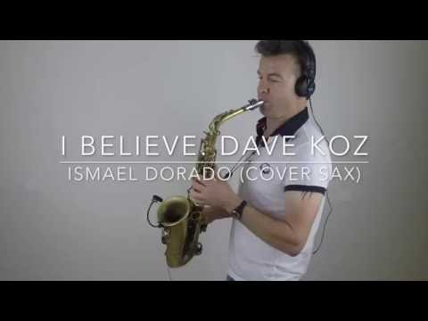 Dave Koz (Alto Sax) - I Believe