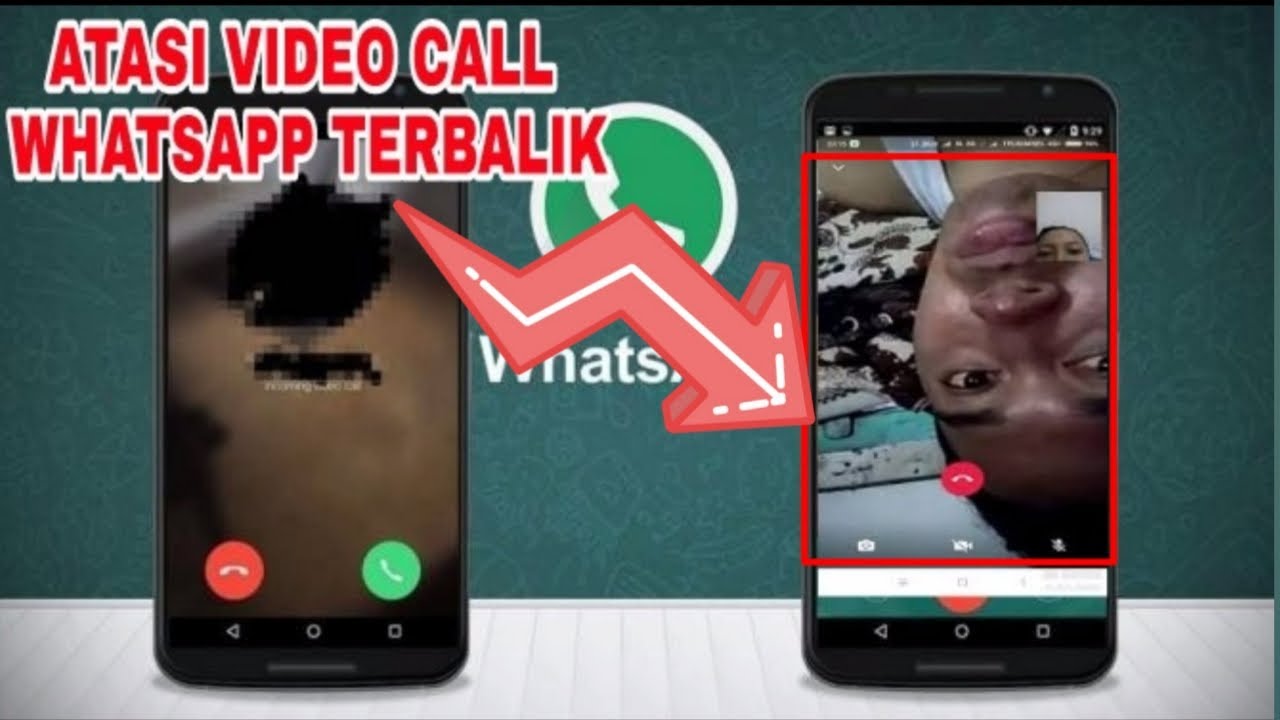 Cara Mengatasi Camera Video Call Aplikasi Whatsapp Terbalik Youtube