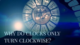 Why do clocks rotate only clockwise? | Explained by Professor | #shorts #youtubeshorts
