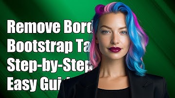 How to Remove Borders from Bootstrap Tables: A Step-by-Step Guide