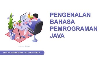 Belajar Pemrograman Java untuk Pemula 2020 METODE PRAKTIS | Pengenalan Bahasa Pemrograman Java
