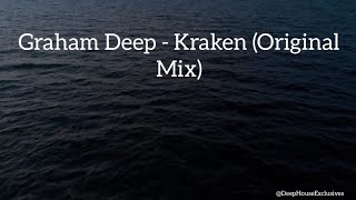Graham Deep - Kraken (Original Mix)