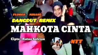 [NTT] MAHKOTA CINTA || FLORES MINANG DANGDUT REMIX ||  MUSIK