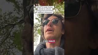 Abbiamo visto Witkoff e Putin al Cremlino abbiamo visto Donald Trump e Zelens’kyj al Vaticano