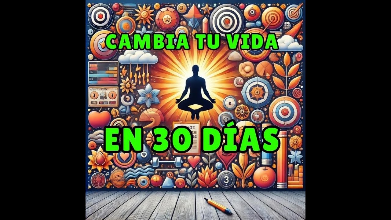 💫 Cambia tu vida en 30 días - YouTube