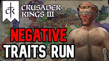 Crusader Kings III: The ALL NEGATIVE TRAITS Challenge