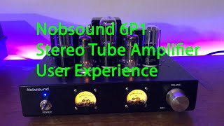 Nobsound 6P1 Stereo Tube Amplifier User Experience by Bill Grout