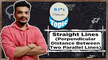 Straight Lines(Perpendicular Distance Between Two Parallel Lines) | RJ