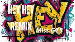 REMIX .. Hey Hey