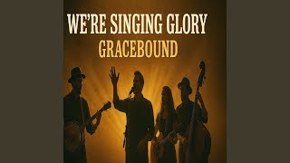 We're Singing Glory