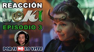 Por si no lo viste: LOKI Episodio 3 // REACCIÓN