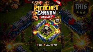 Clash of Clans Ricochet Cannon Level Max😱😱😱 #th16rootriderattack #clashofclans #coc #viral #shorts