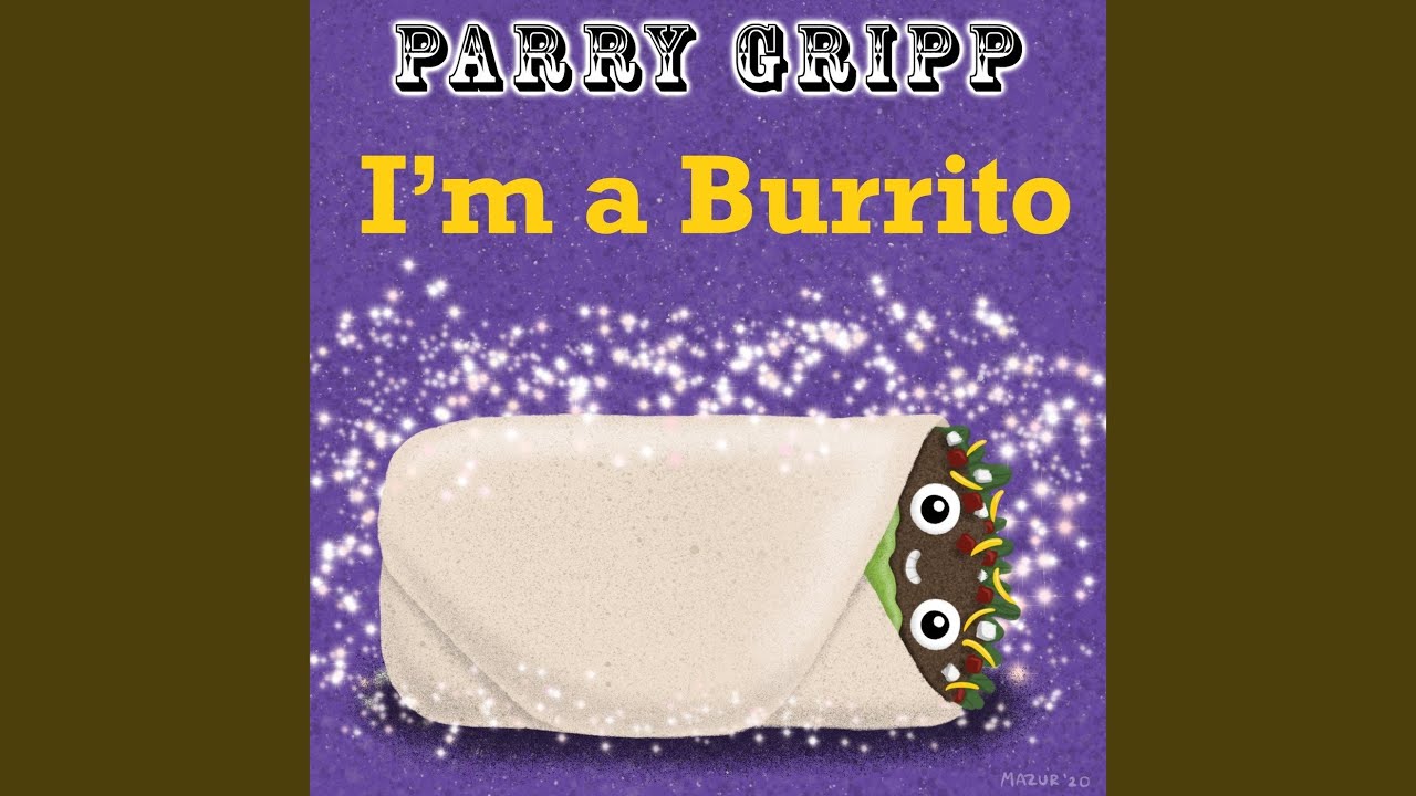 I'm a Burrito YouTube
