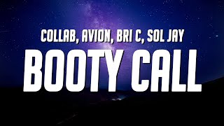 COLLAB, Avion &amp; Bri C - 1-800-Booty-Call (Lyrics) ft. Sol Jay