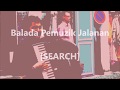 SEARCH - Balada Pemuzik Jalanan - Lirik / Lyrics On Screen