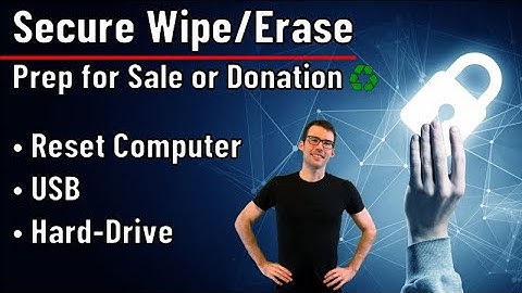 Securely Wipe & Reset Computer/USB/Hard Drive - Windows 10