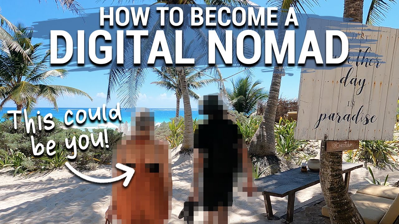 How to become a digital nomad in 2022 | a step-by-step guide for ...