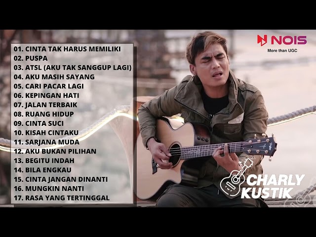 CINTA TAK HARUS MEMILIKI - ST12 | COVER BY CHARLY VAN HOUTEN (FULL ALBUM CHARLYKUSTIK TERBAIK 2022) class=