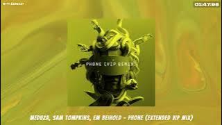 MEDUZA, Sam Tompkins, Em Beihold - Phone (Extended VIP Mix)