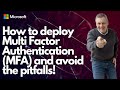 How to deploy Multi Factor Authentication MFA and avoid the pitfalls!