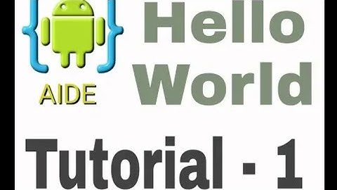AIDE TUTORIAL-1-HELLO WORLD