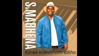 S Mabhena - Konke Kulesikhathi Sakho