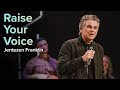 Raise Your Voice | Pastor Jentezen Franklin