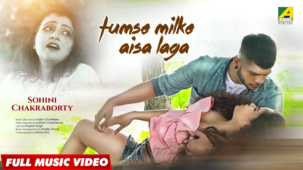 Tumse Milke Aisa Laga | Hindi Song | Full Video | 2019 New Song | Sohini Chakraborty