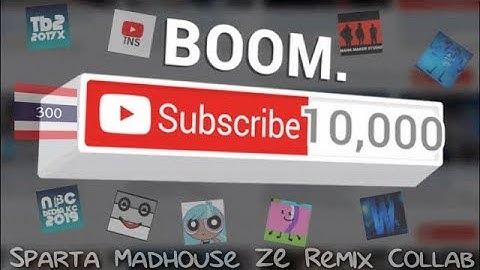 [Sparta Remix] The 10 Part Multisource Sparta Madhouse ZE collab (10K subs)