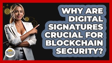 Why Are Digital Signatures Crucial For Blockchain Security? - CryptoBasics360.com
