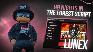 99 Nights In The Forest Script | 99 Nights In The Forest | Auto Night, INF ITEMS, Auto Farm [Free]