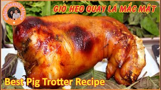 Chân Giò Heo Quay Mắc Mật. Cách Làm Giò Heo Nướng Lá Mắc Mật Món Đãi Tiệc | Roasted PorkLegs in Oven