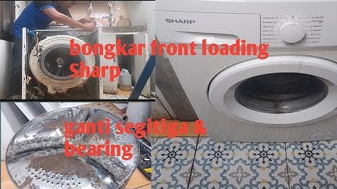 bongkar front loading Sharp ganti segitiga/spinder dan bearing