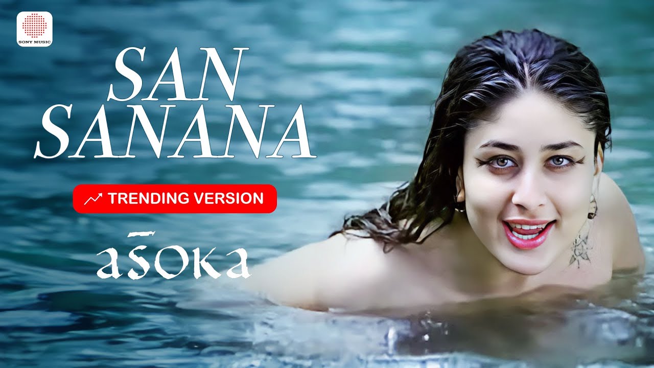 San Sanana   Asoka  Trending Version  Aakash Hai Koi Prem Kavi  Kareena Kapoor  Shah Rukh Khan