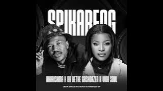 Spikareng ( KHARISHMA,BA BETHE GASHOAZEN & VIDA SOUL)