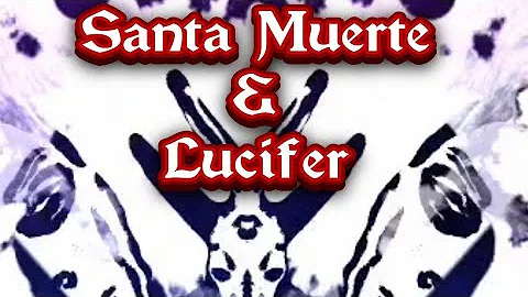 Santa Muerte and Lucifer