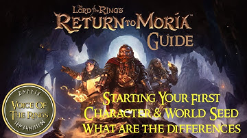 How To Start Your First Character & World Seed In LOTR RTM -Important Diff | Return to Moria Guide