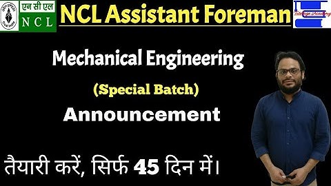 NCL Assistant Forman Mechanical Engineering Special Batch Announcement||By Nishikant Sir||