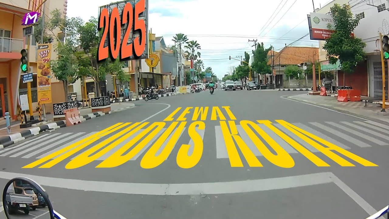 TERNYATA BEGINI LEWAT DALAM KOTA KUDUS 2025