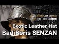 BAD BORIS "SENZAN"レザーハット / Bobby Art Leather #アントイーター　#エキゾチックレザー　#ハット
