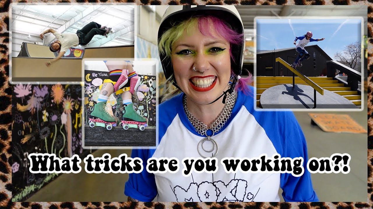 ROLLER SKATERS SHOW WHAT ROLLER SKATE TRICK THEY ARE WORKING ON!