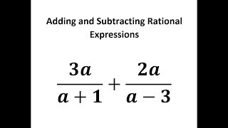 Adding &  Subtracting Rational Expressions Ex. 2
