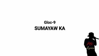 Gloc-9 - Sumayaw ka (Lyrics)
