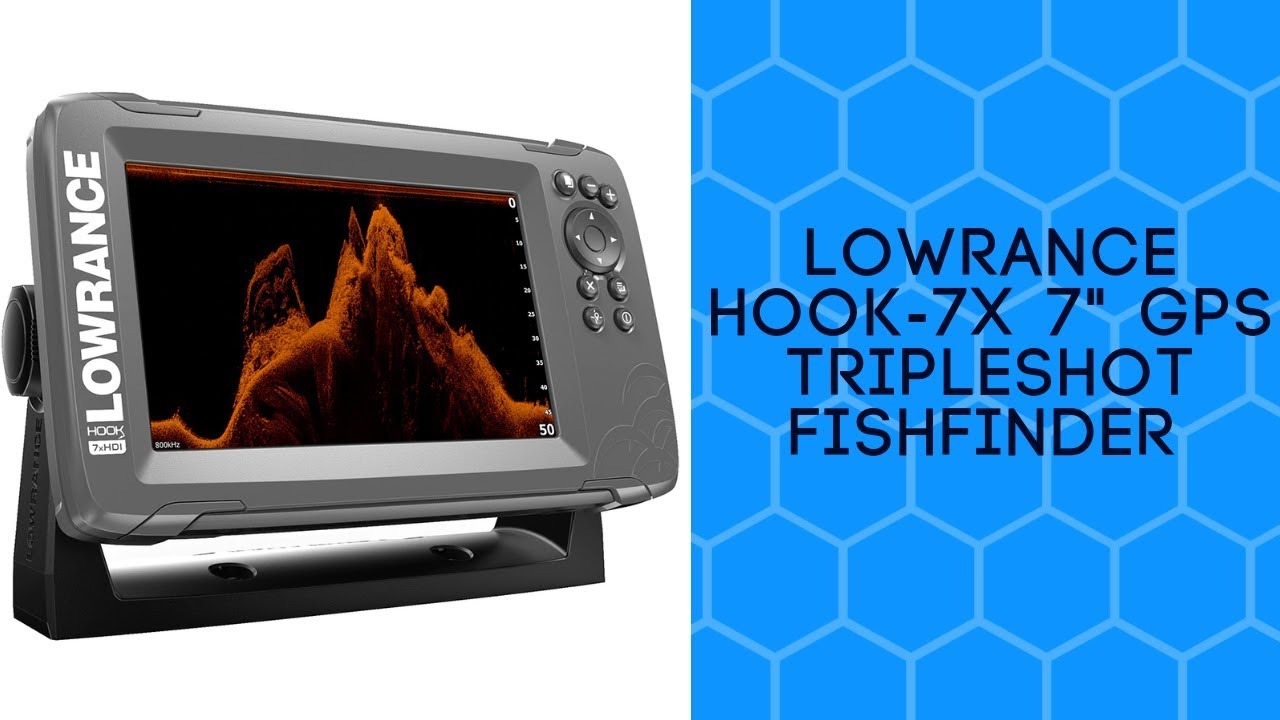 Lowrance HOOK-7x 7 GPS TripleShot Fishfinder Review 