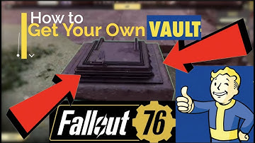 How to Get Your Own VAULT in Fallout 76 [In just 10 steps]!