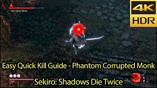 Easy Quick Kill Tutorial Guide - Corrupted Phantom Monk [4k HDR 60fps] - Sekiro Boss Guide