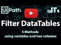 How to Filter DataTables in UiPath Using Two Columns and Variables | 4 Efficient Methods Explained