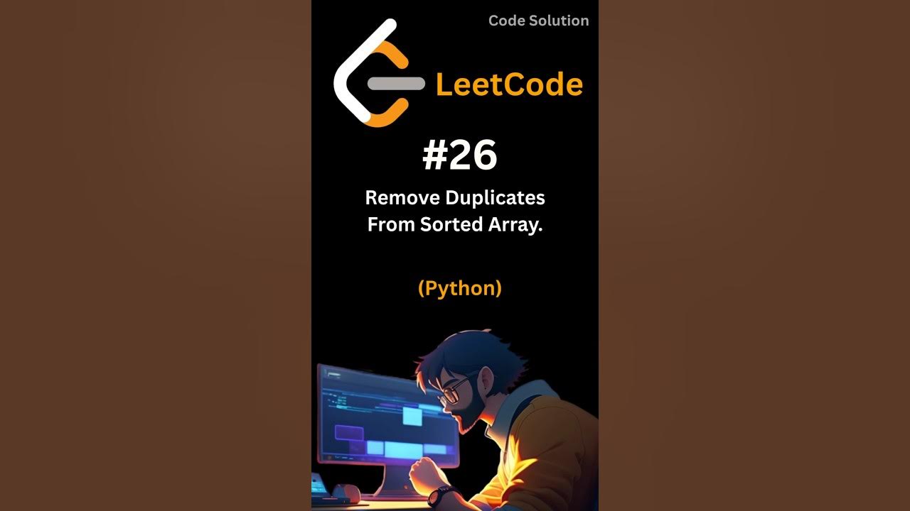 #26 Leetcode Problem [Remove Duplicates From Sorted Array] using Python ...