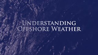 Understanding Offshore Weather